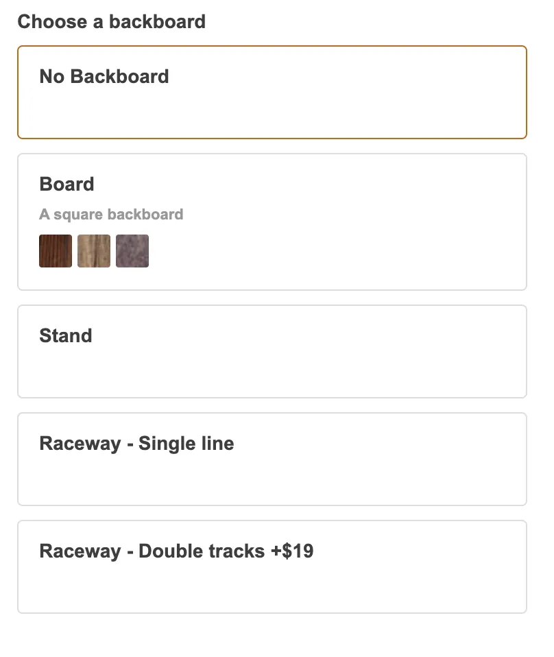 Backboard option that is not selected showing colour and material previews